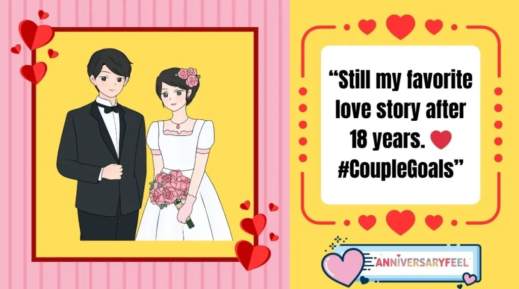  18 Years of Togetherness Captions for Instagram