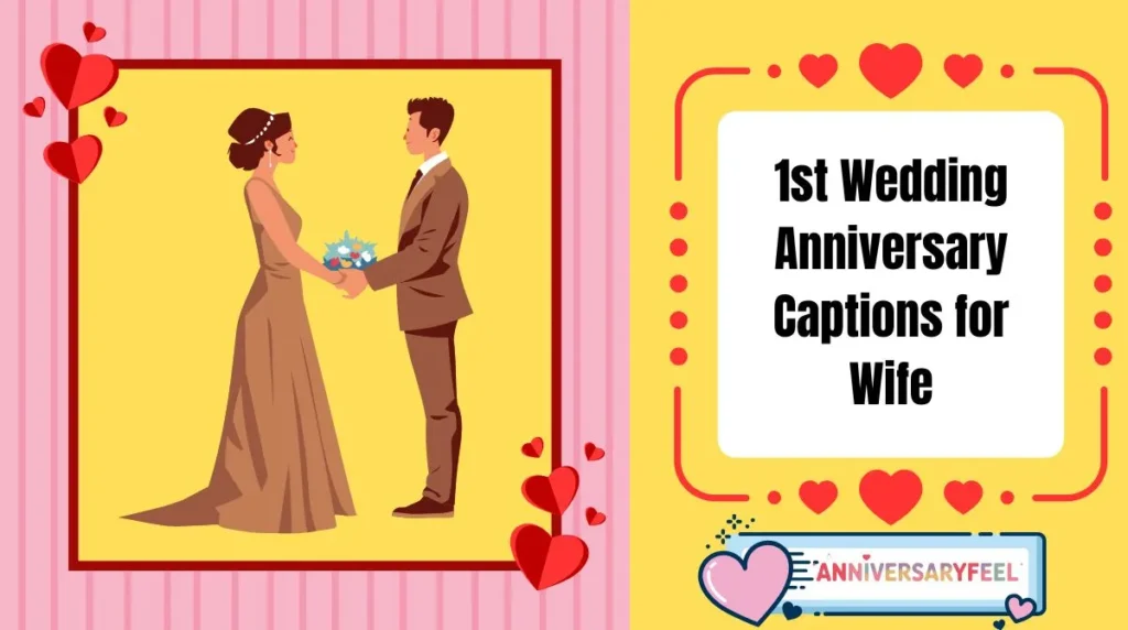 1st Wedding Anniversary Captions for Wife