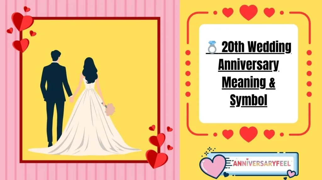 20th Wedding Anniversary Meaning & Symbol