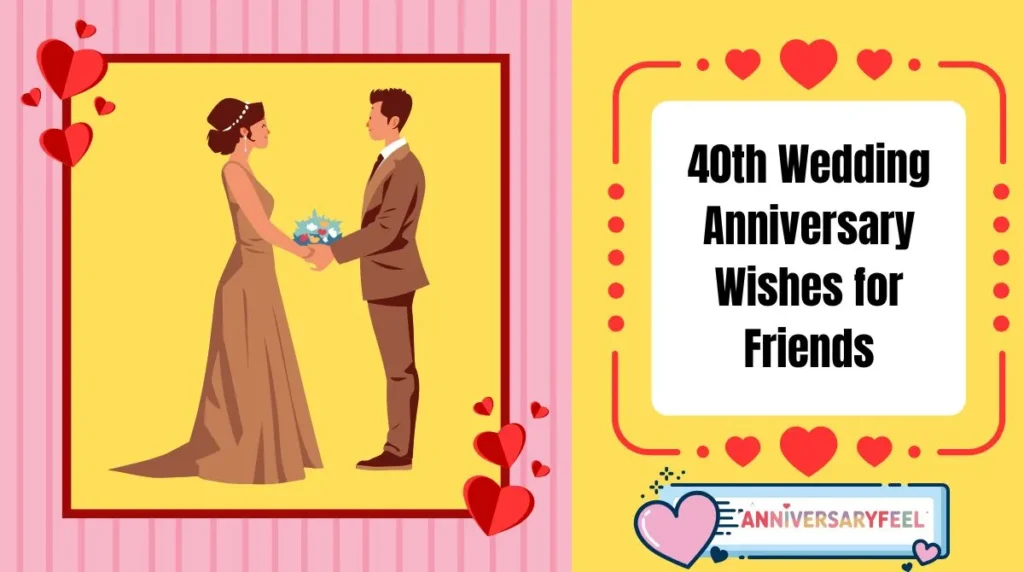40th Wedding Anniversary Wishes for Friends
