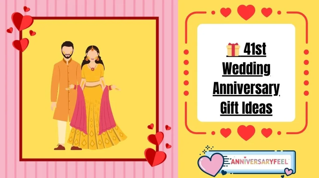41st Wedding Anniversary Gift Ideas