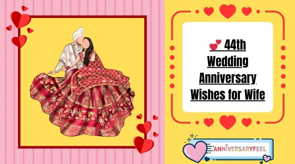 44th Wedding Anniversary Wishes for Wife