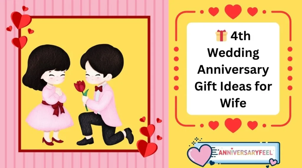 4th Wedding Anniversary Gift Ideas for Wife