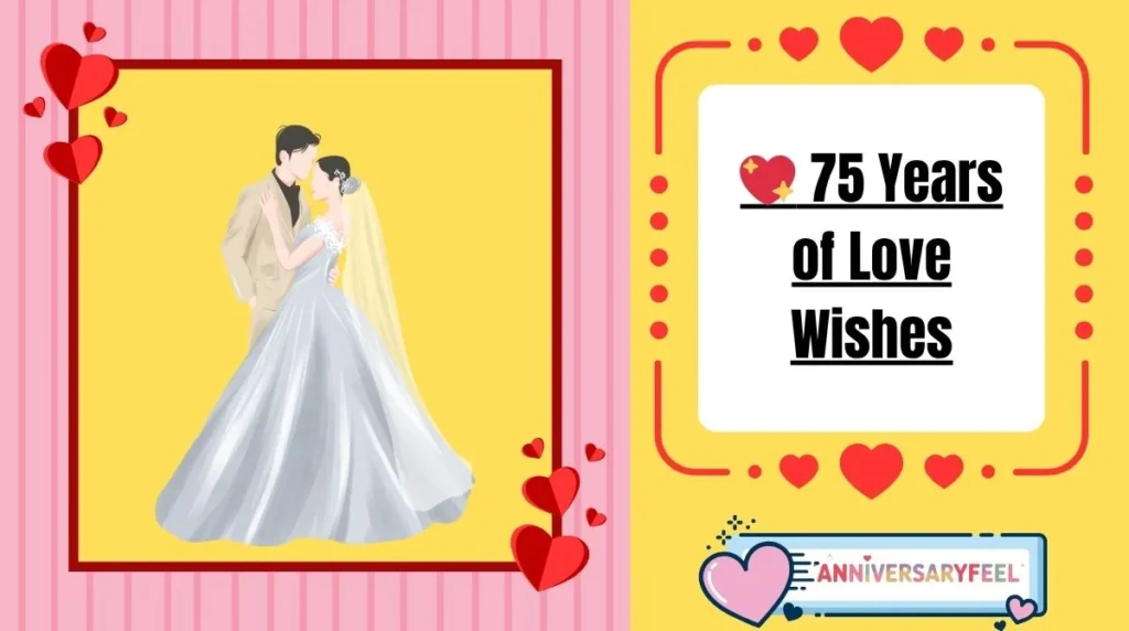 75 Years of Love Wishes