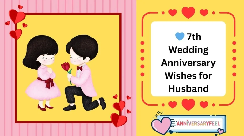7th Wedding Anniversary Wishes for Husband