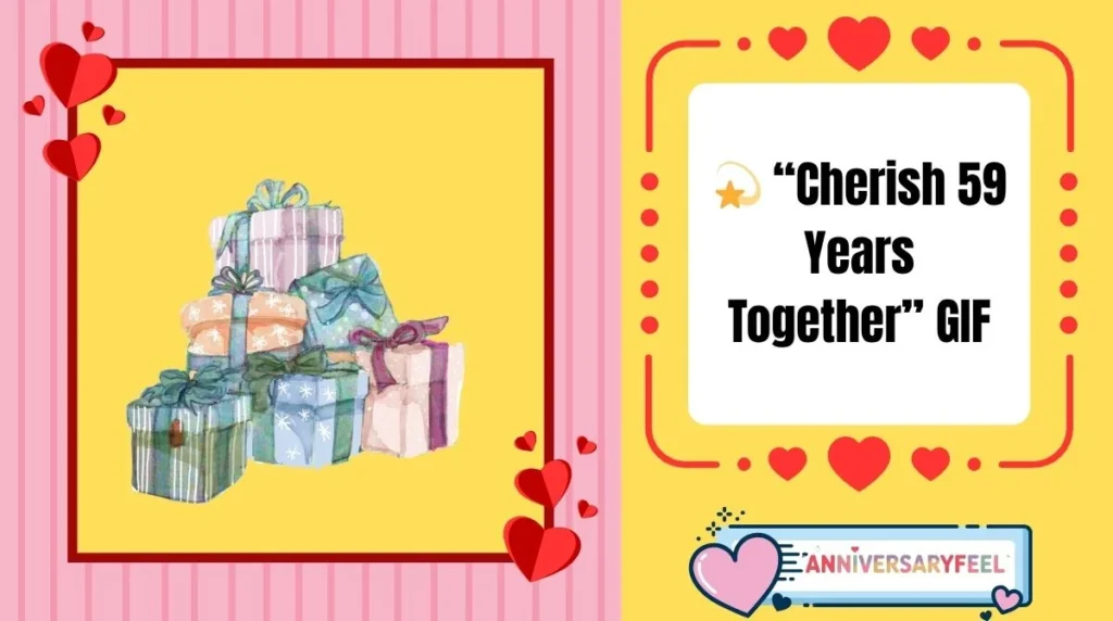 “Cherish 59 Years Together” GIF