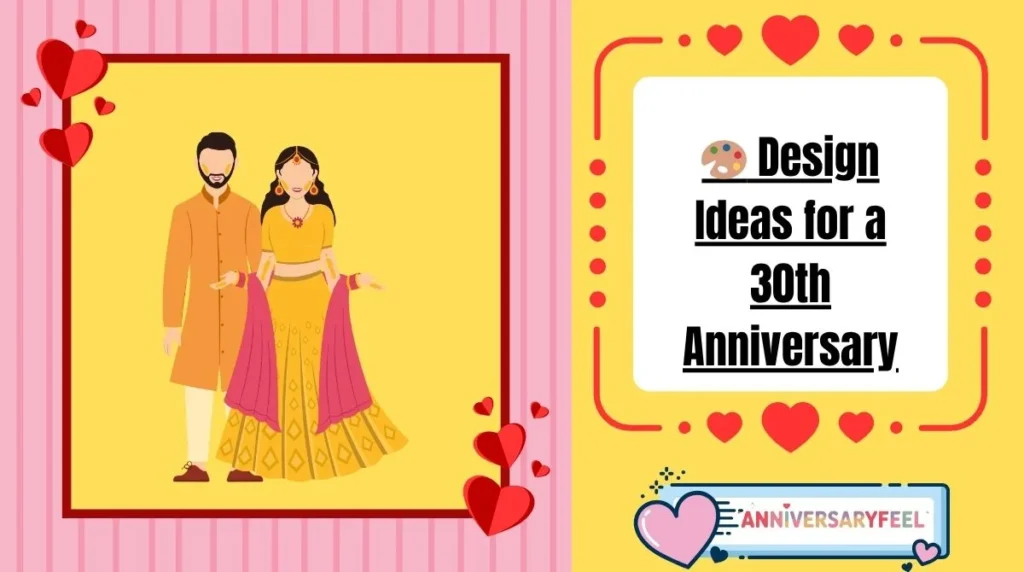 Design Ideas for a 30th Anniversary