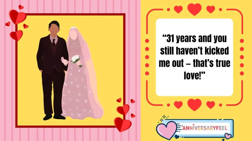 Funny 31st Wedding Anniversary Quotes