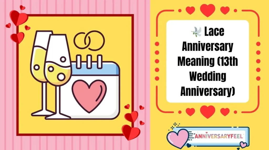 Lace Anniversary Meaning (13th Wedding Anniversary)