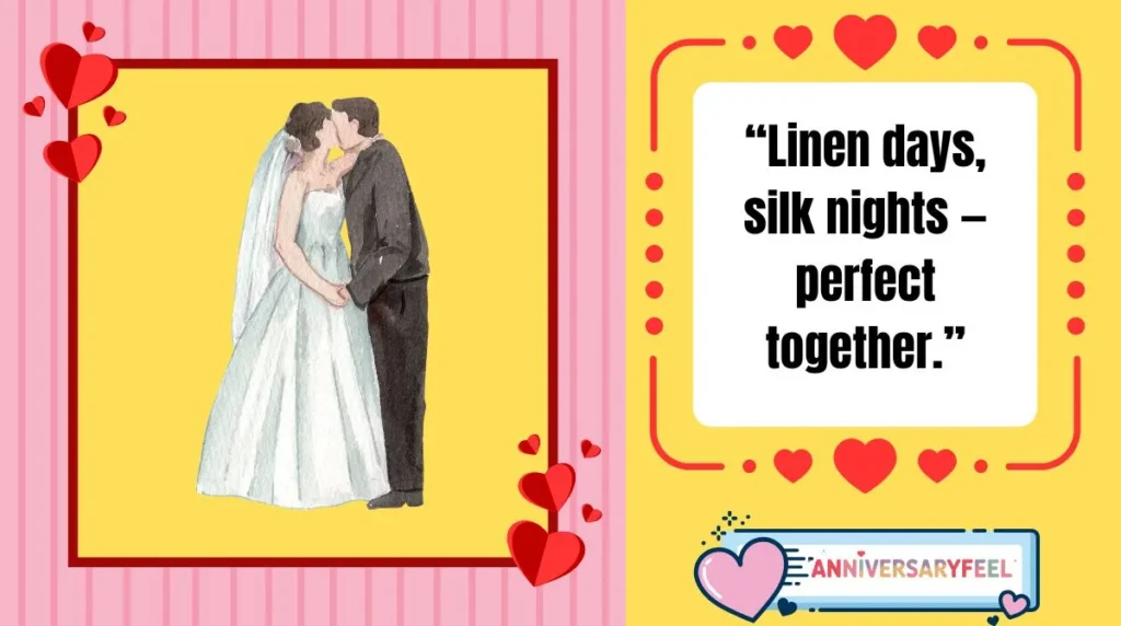 . Romantic Captions for Silk & Linen Anniversary