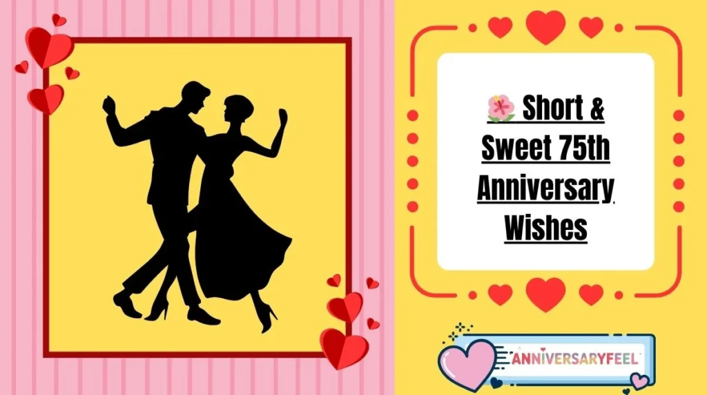 Short & Sweet 75th Anniversary Wishes