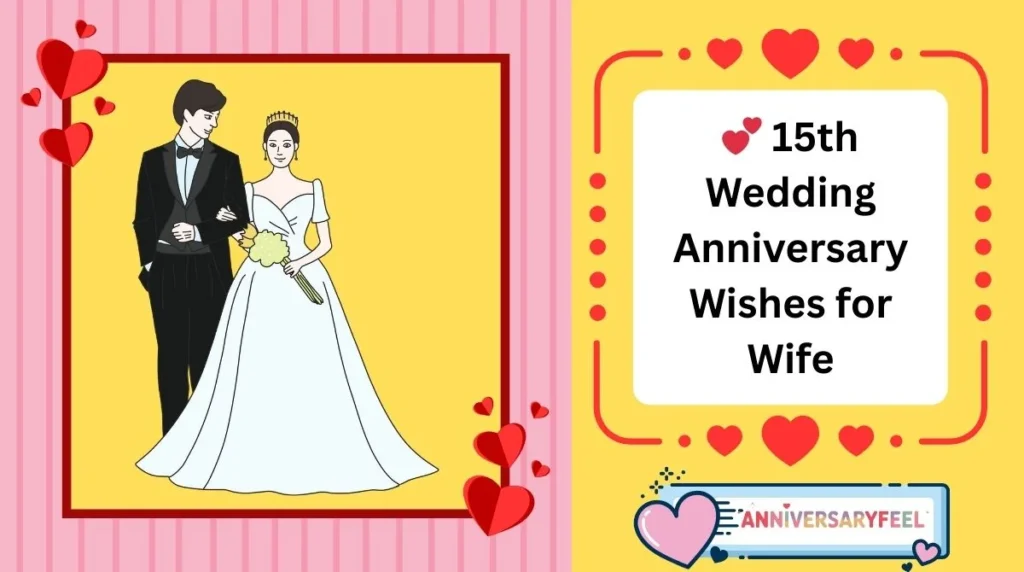 15th Wedding Anniversary Wishes for Wife