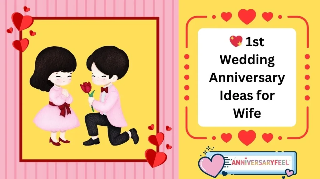 1st Wedding Anniversary Ideas for Wife