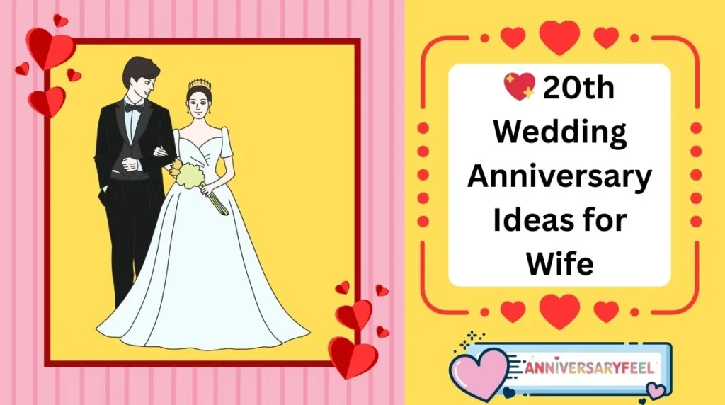 20th Wedding Anniversary Ideas for Wife