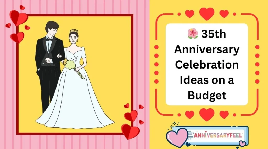 35th Anniversary Celebration Ideas on a Budget