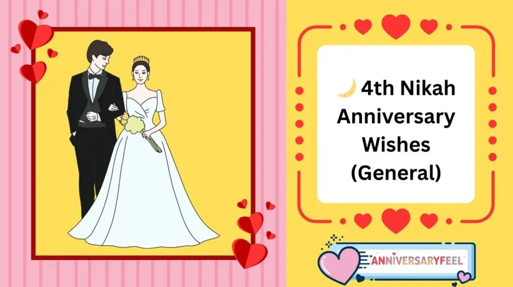4th Nikah Anniversary Wishes (General)