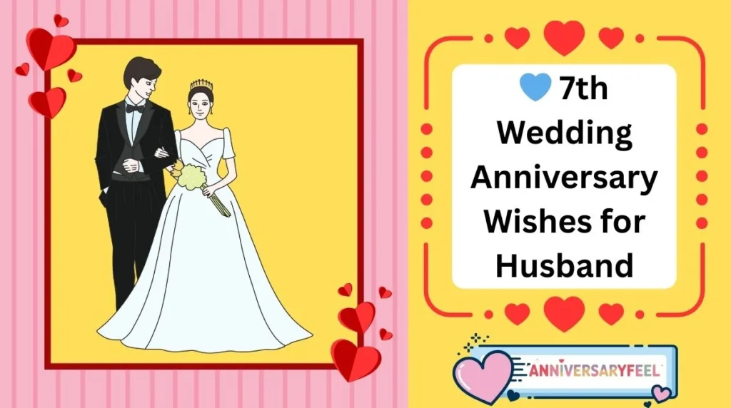 7th Wedding Anniversary Wishes for Husband