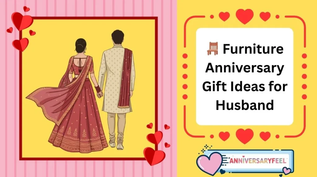 Furniture Anniversary Gift Ideas for Husband
