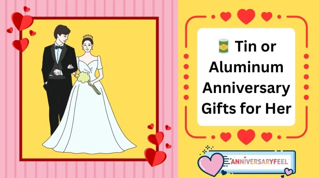 Tin or Aluminum Anniversary Gifts for Her