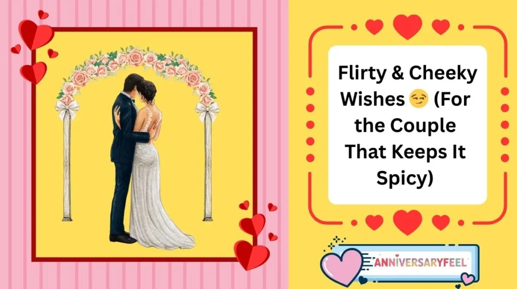 Flirty & Cheeky Wishes (For the Couple That Keeps It Spicy)