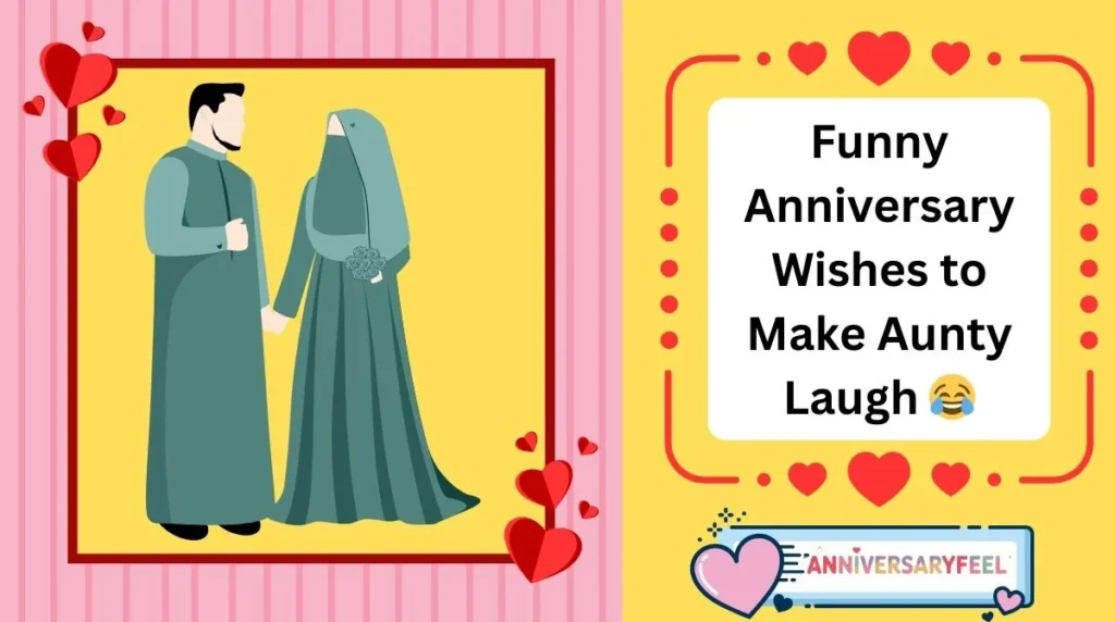 Funny Anniversary Wishes to Make Aunty Laugh