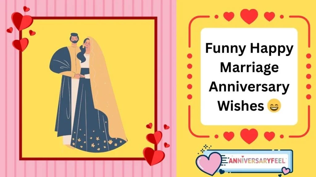 Funny Happy Marriage Anniversary Wishes