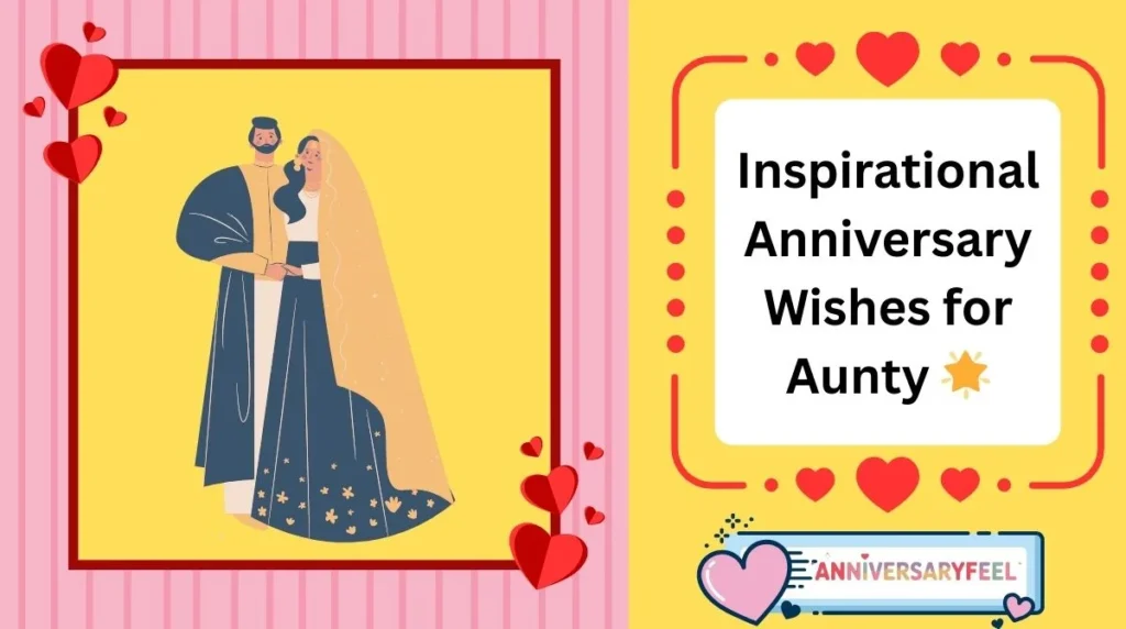 Inspirational Anniversary Wishes for Aunty
