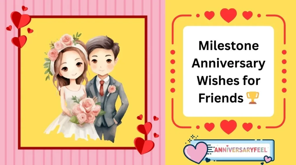 Milestone Anniversary Wishes for Friends