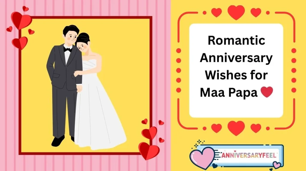 Romantic Anniversary Wishes for Maa Papa
