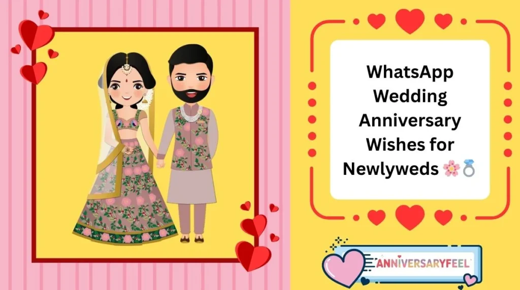 WhatsApp Wedding Anniversary Wishes for Newlyweds