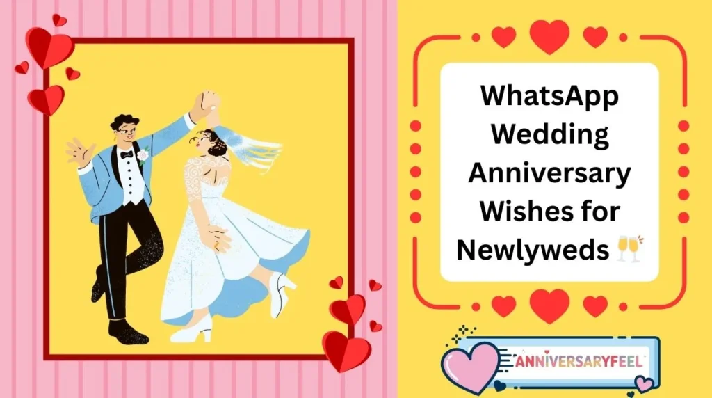 WhatsApp Wedding Anniversary Wishes for Newlyweds