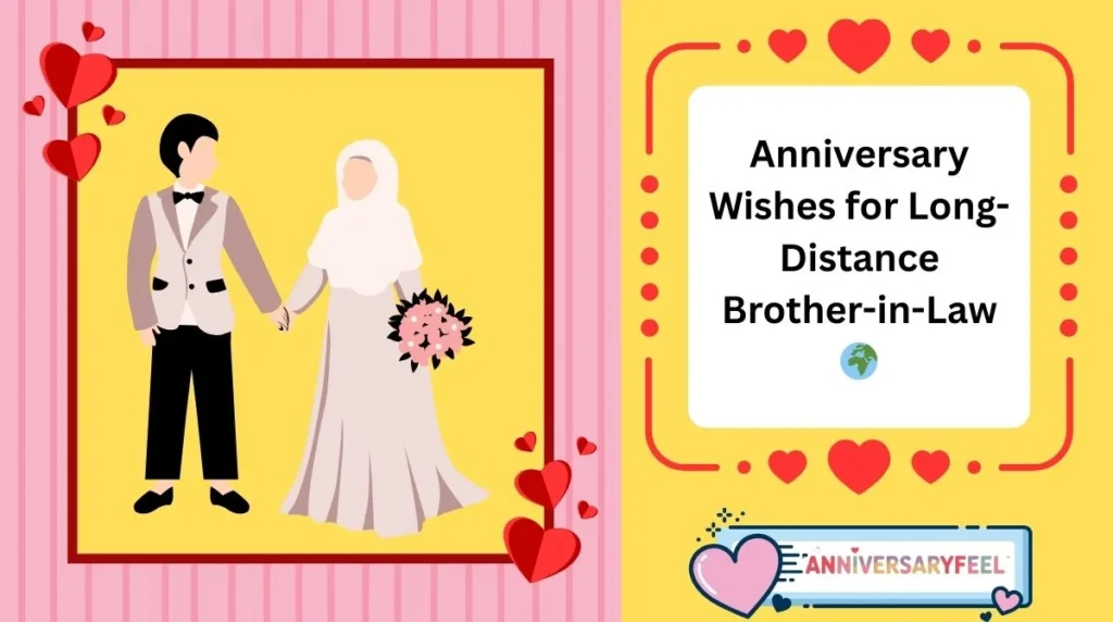 Anniversary Wishes for Long-Distance Brother-in-Law