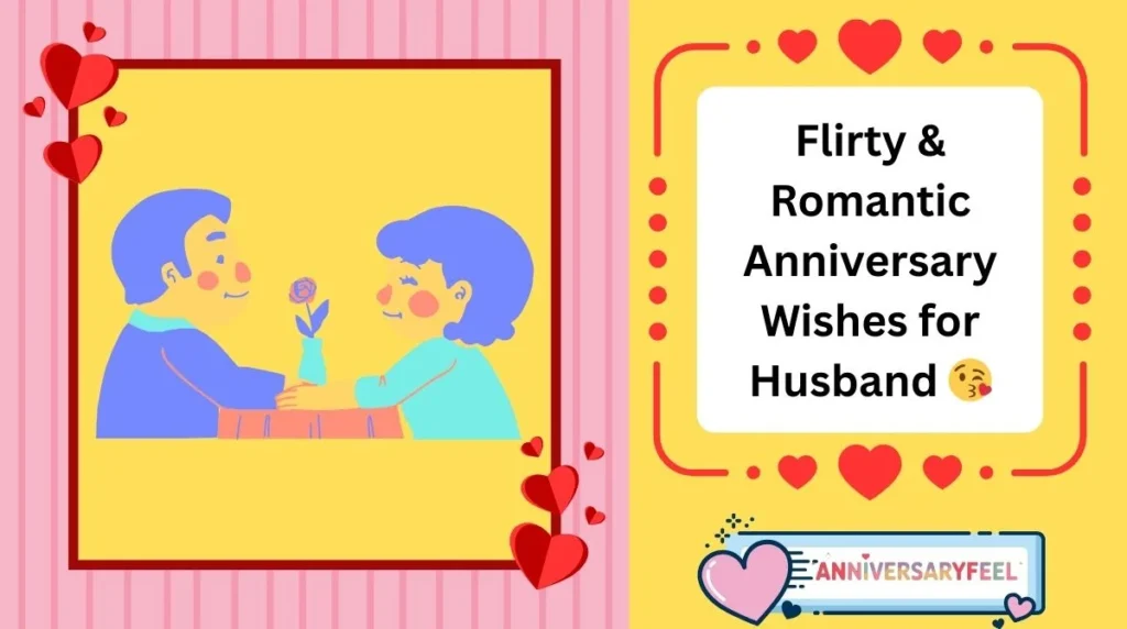Flirty & Romantic Anniversary Wishes for Husband