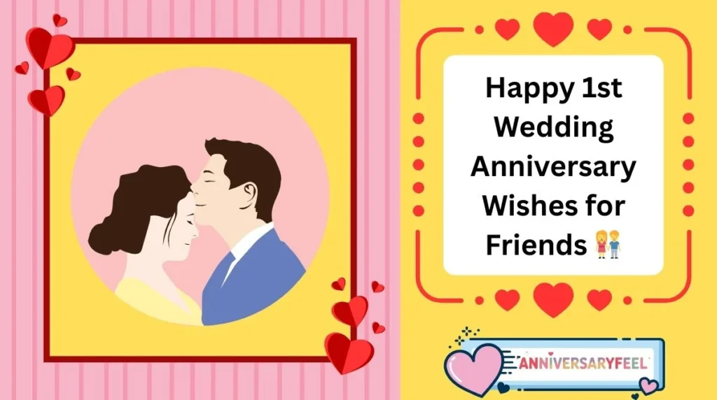 Happy 1st Wedding Anniversary Wishes for Friends