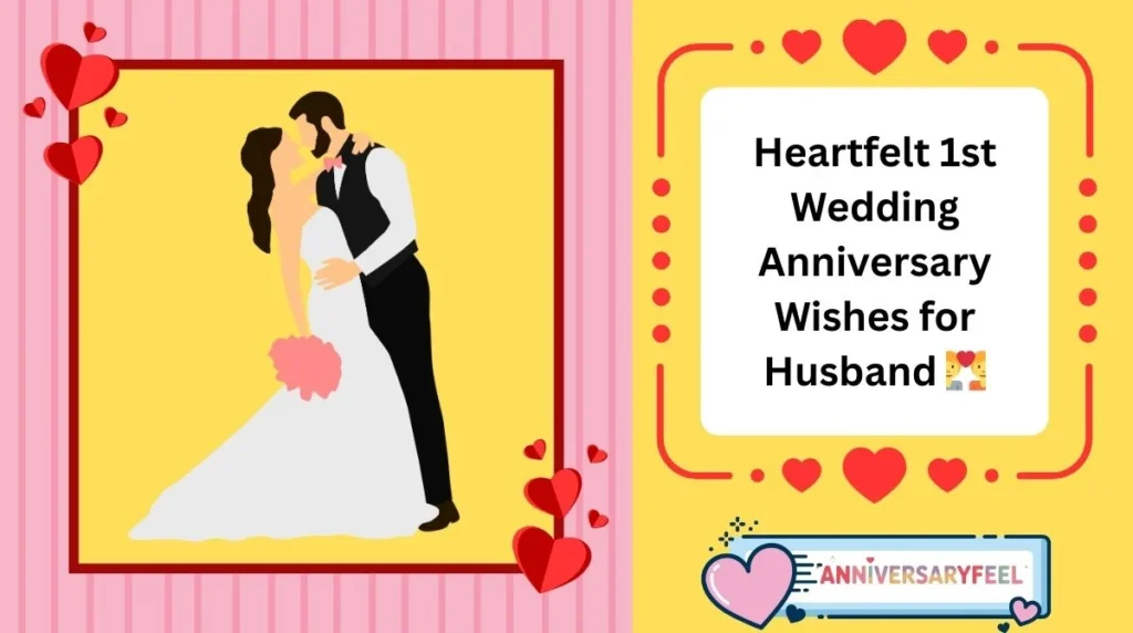 Heartfelt 1st Wedding Anniversary Wishes for Husband