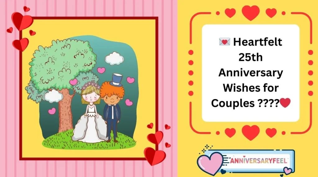 Heartfelt 25th Anniversary Wishes for Couples ????