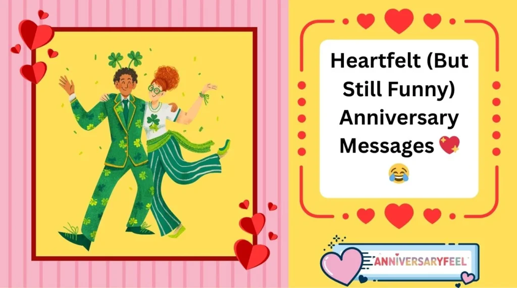 Heartfelt (But Still Funny) Anniversary Messages