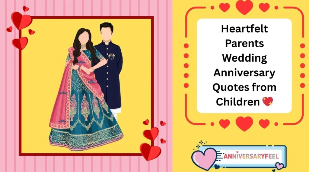 Heartfelt Parents Wedding Anniversary Quotes from Children