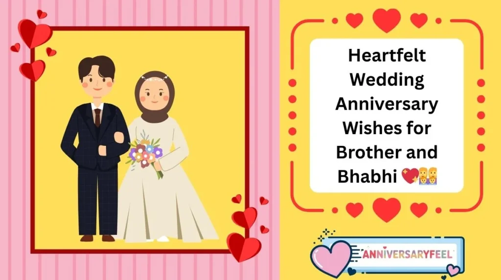 Heartfelt Wedding Anniversary Wishes for Brother and Bhabhi