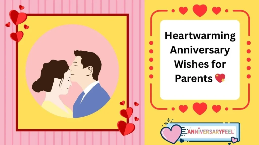 Heartwarming Anniversary Wishes for Parents