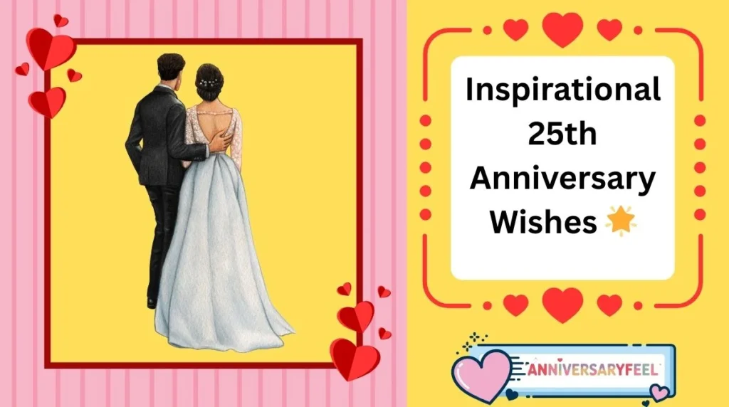Inspirational 25th Anniversary Wishes