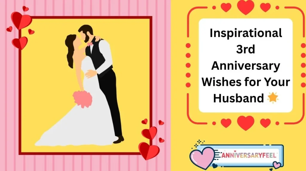 Inspirational 3rd Anniversary Wishes for Your Husband