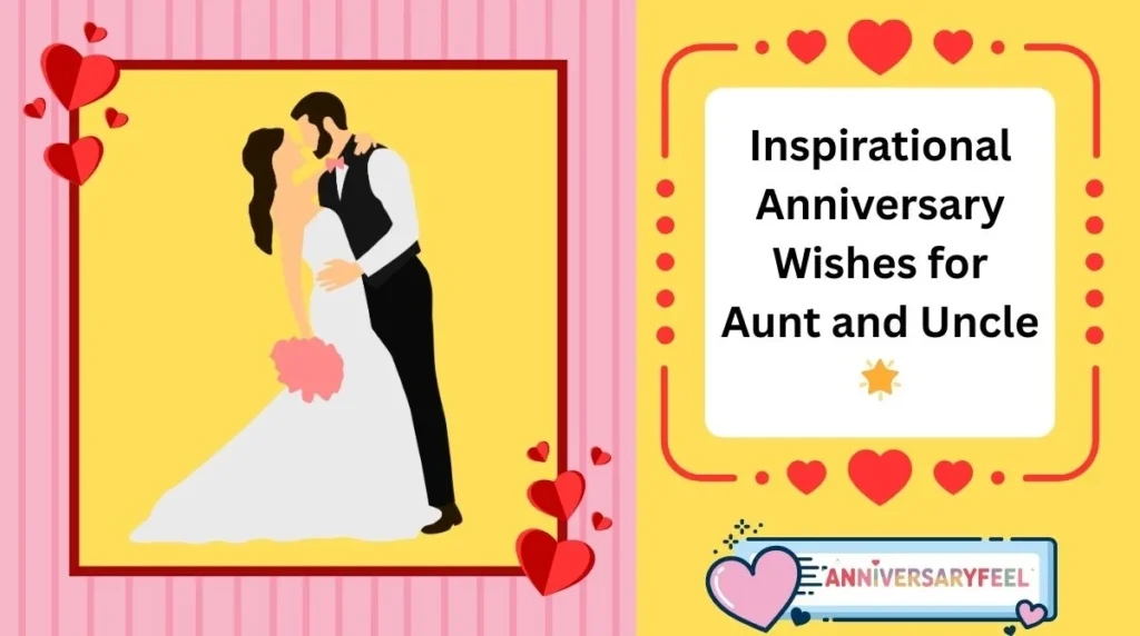 Inspirational Anniversary Wishes for Aunt and Uncle