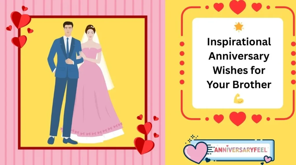Inspirational Anniversary Wishes for Your Brother