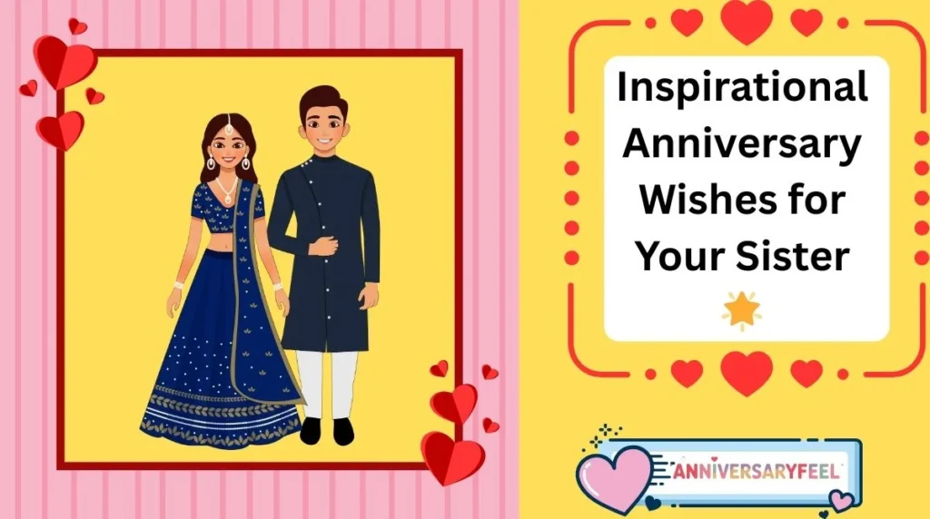 Inspirational Anniversary Wishes for Your Sister