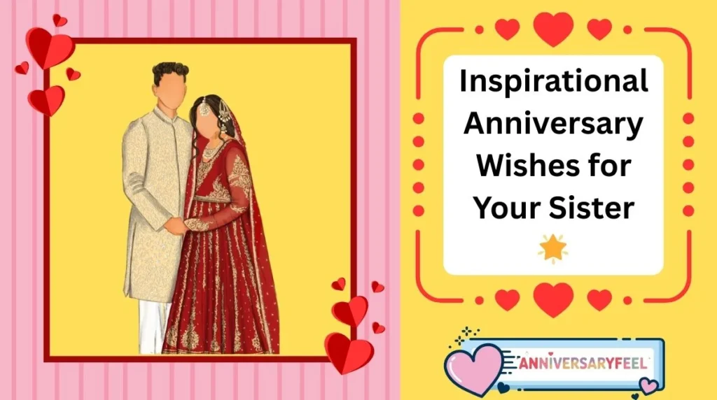 Inspirational Anniversary Wishes for Your Sister