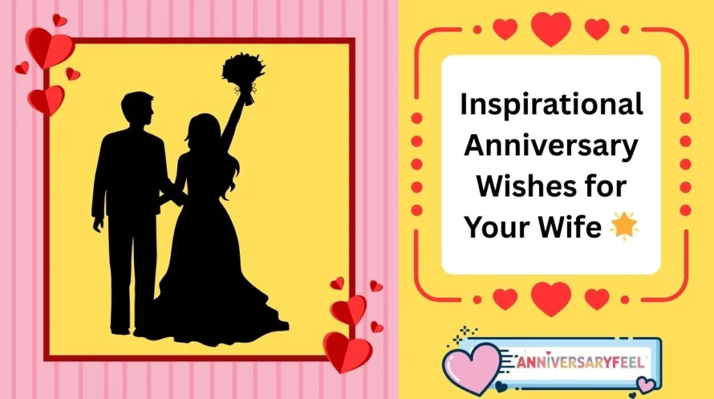 Inspirational Anniversary Wishes for Your Wife