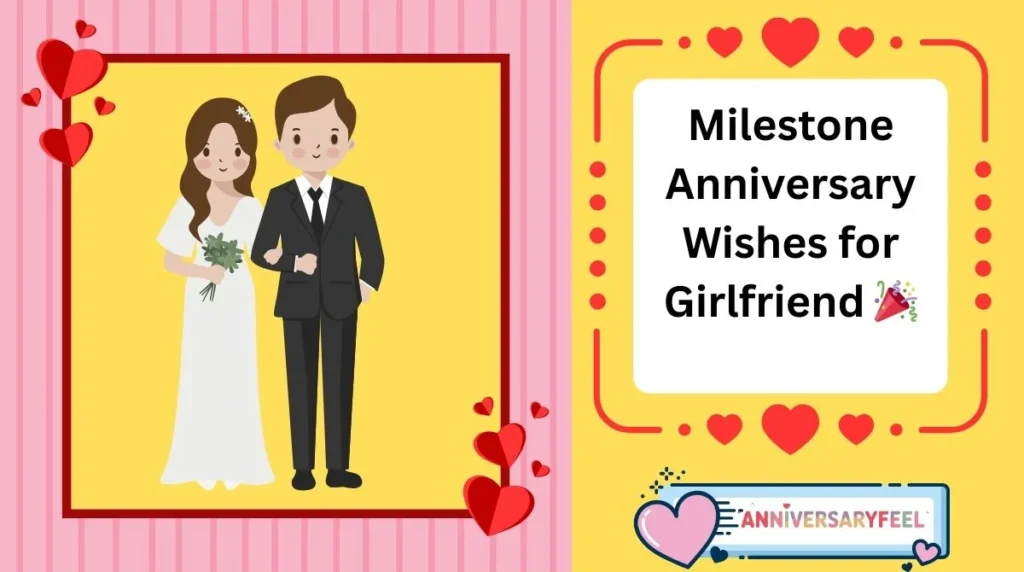 Milestone Anniversary Wishes for Girlfriend