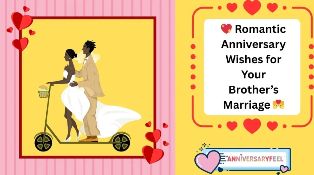 Romantic Anniversary Wishes for Your Brother’s Marriage