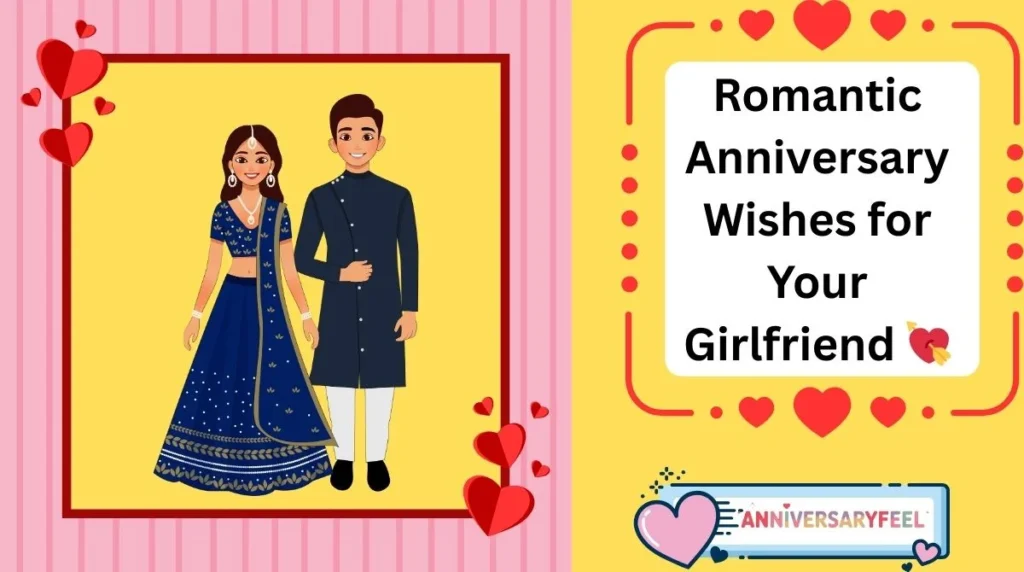 Romantic Anniversary Wishes for Your Girlfriend